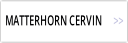 MATTERHORN CERVIN.